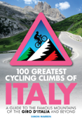 100 Greatest Cycling Climbs of Italy - Simon Warren