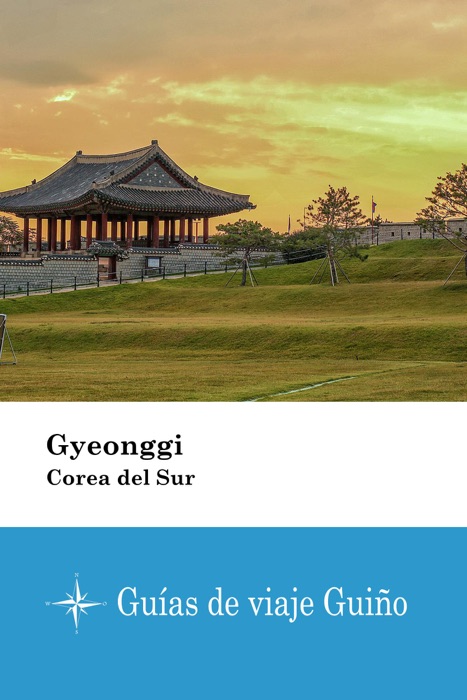 Gyeonggi (Corea del Sur) - Guías de viaje Guiño