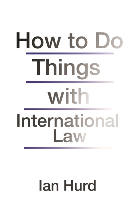 How to Do Things with International Law