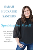 Sarah Huckabee Sanders - Speaking for Myself artwork