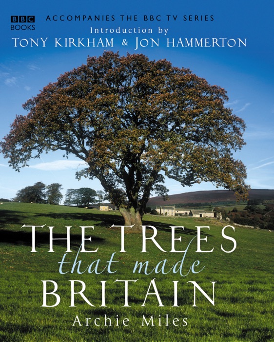 The Trees that made Britain