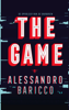 The game - Alessandro Baricco