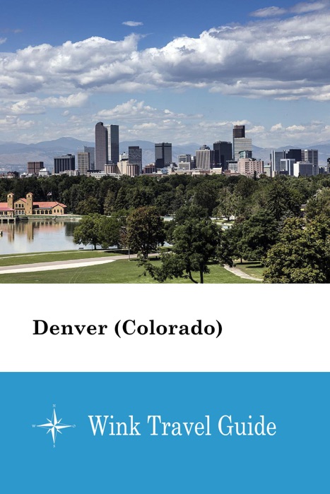 Denver (Colorado) - Wink Travel Guide