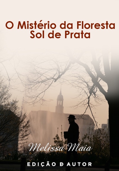 O Mistério Da Floresta Sol de Prata