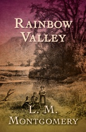 Rainbow Valley - L.M. Montgomery