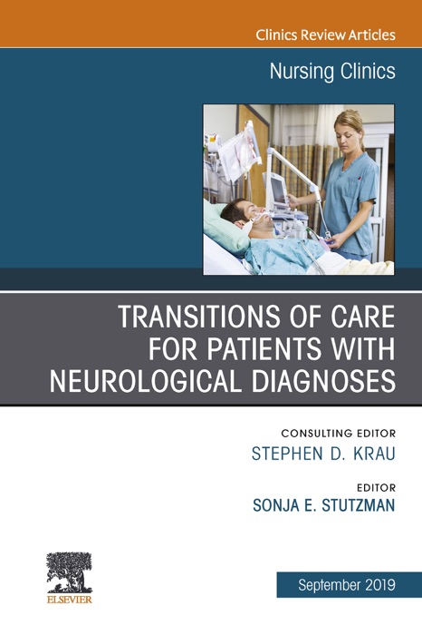 Transitions of Care for Patients with Neurological Diagnoses E-Book