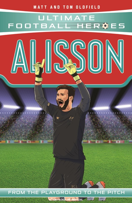 Alisson (Ultimate Football Heroes) - Collect Them All!