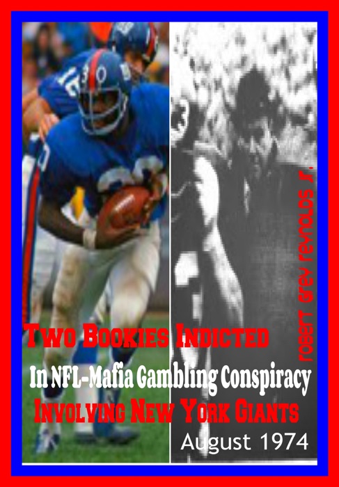 Two Bookies Indicted In NFL-Mafia Gambling Conspiracy Involving New York Giants August 1974