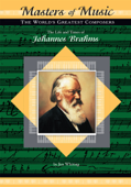 The Life and Times of Johannes Brahms - Jim Whiting