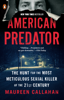 American Predator - Maureen Callahan