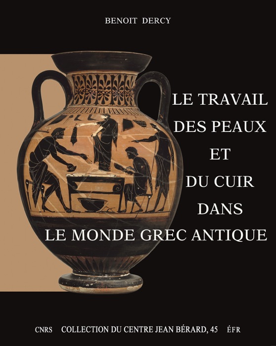 Le travail des peaux et du cuir dans le monde grec antique