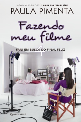 Capa do livro Fazendo meu filme 4: Fani em busca do final feliz de Paula Pimenta