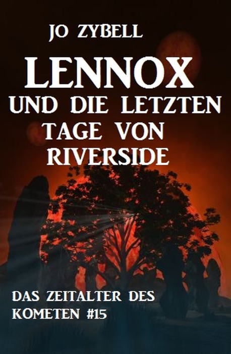 Lennox und die letzten Tage von Riverside: Das Zeitalter des Kometen #15