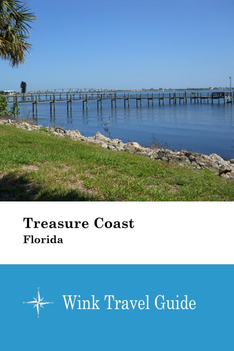 Treasure Coast (Florida) - Wink Travel Guide
