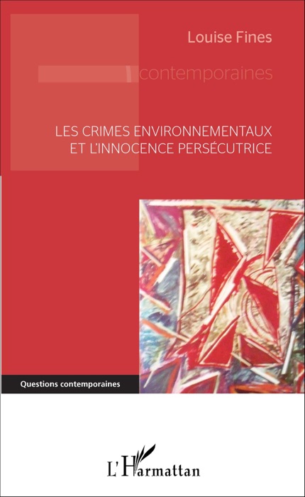 Les crimes environnementaux et l'innocence persécutrice