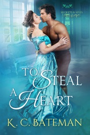 To Steal A Heart - K. C. Bateman by  K. C. Bateman PDF Download
