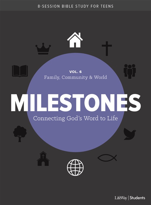 Milestones: Volume 6 – Family, Community & World