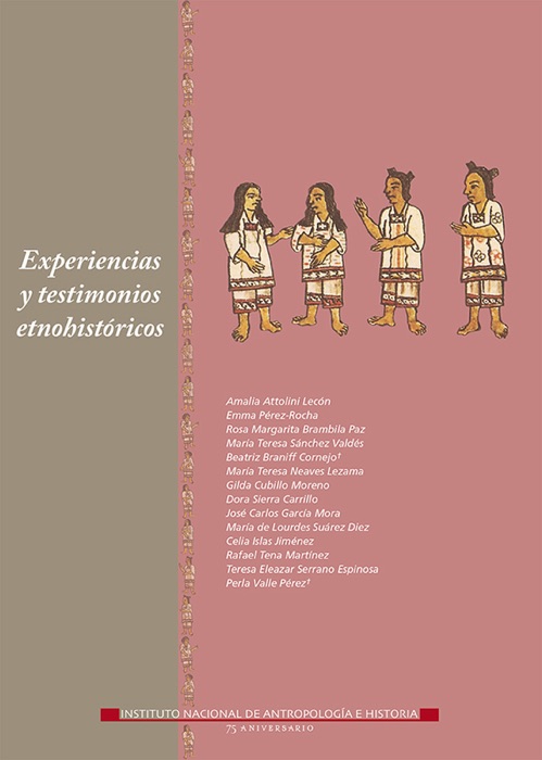 Experiencias y testimonios etnohistóricos