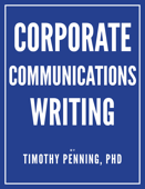 Corporate Communications Writing - Timothy Penning