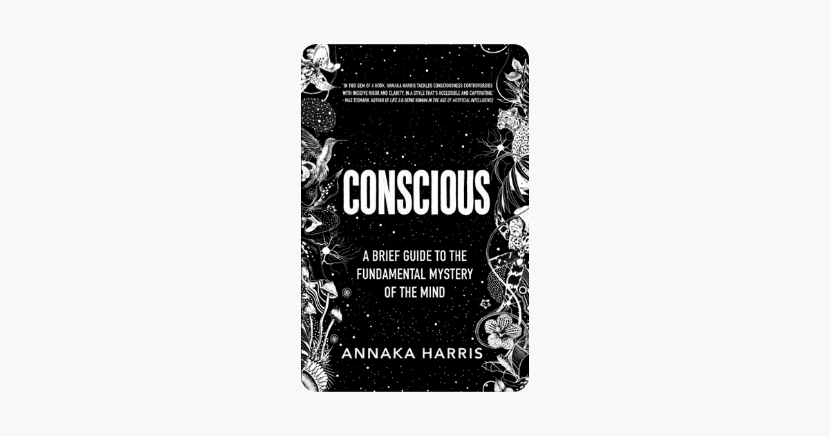 Conscious - Annaka Harris Conscious - Annaka Harris