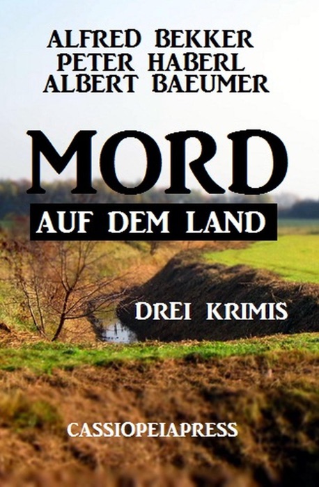 Mord auf dem Land: Drei Krimis