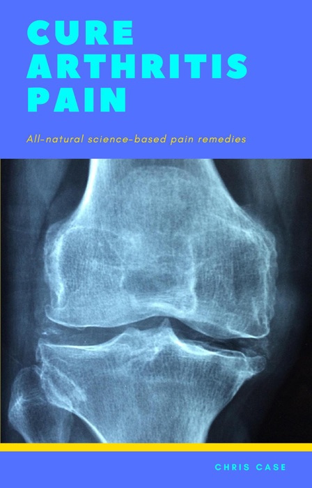 Cure Arthritis Pain