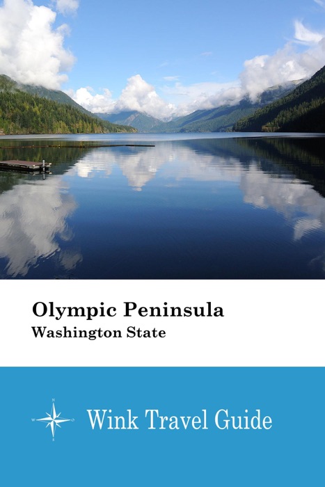 Olympic Peninsula (Washington State) - Wink Travel Guide