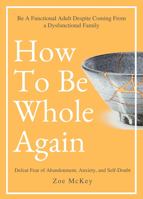 How to Be Whole Again