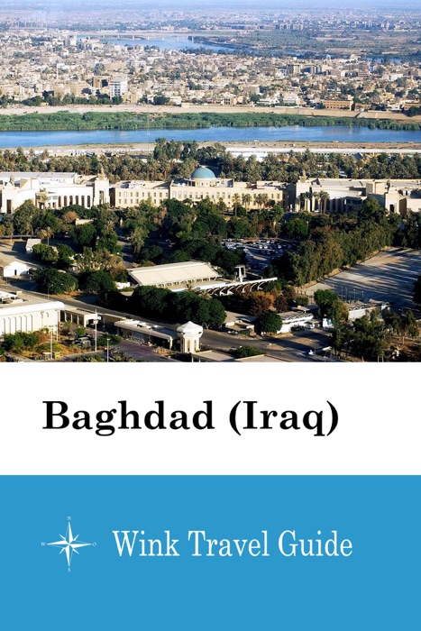 Baghdad (Iraq) - Wink Travel Guide