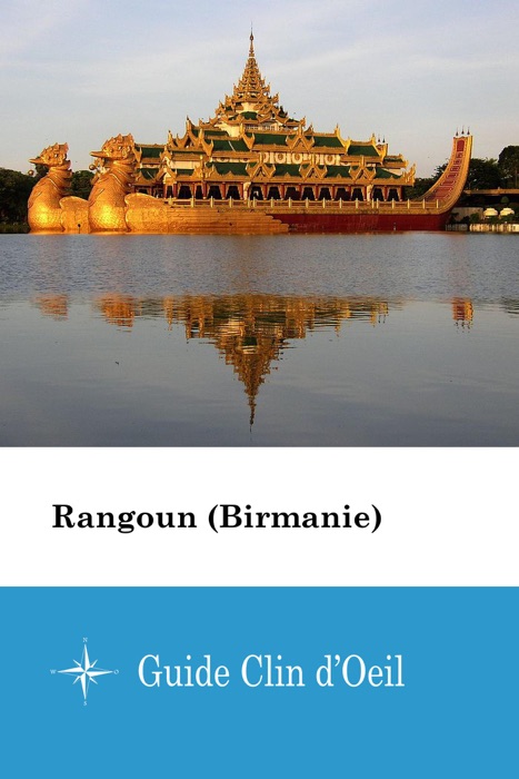 Rangoun (Birmanie) - Guide Clin d'Oeil