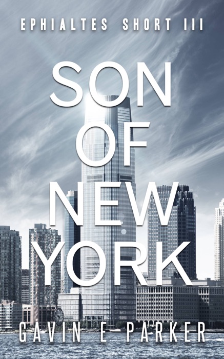 Son of New York (Ephialtes Short III)