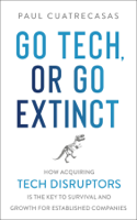 Paul Cuatrecasas - Go Tech, or Go Extinct artwork