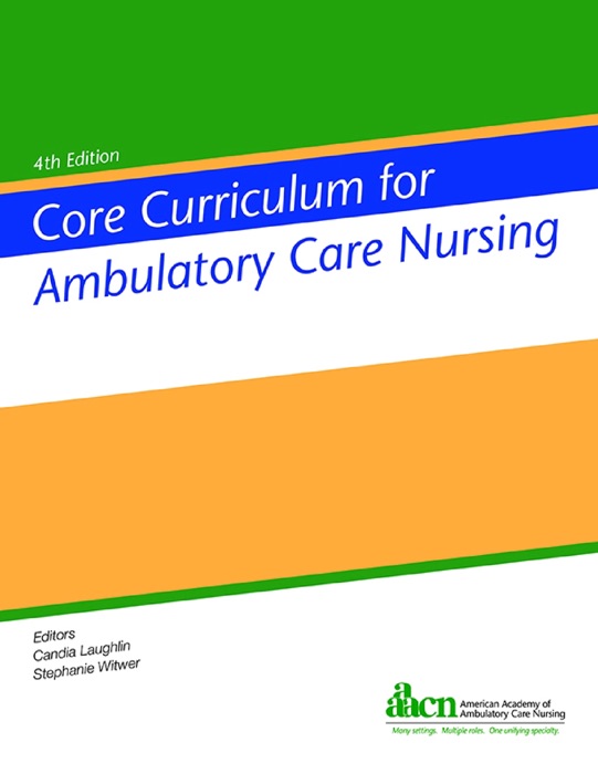 Core Curriculum for Ambulatory Care Nursing 4th Edition