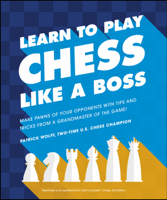 Patrick Wolff - Learn to Play Chess Like a Boss artwork