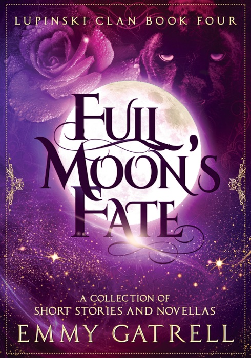 Full Moon's Fate: Lupinski Clan Four ~ a Collection of Lupinski Clan Short Stories and Novellas