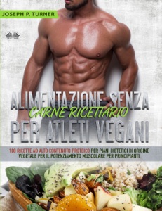 Alimentazione Senza Carne Ricettario Per Atleti Vegani Book Cover