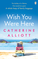 Catherine Alliott - Wish You Were Here artwork