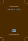 L'Odyssée des plaisirs - François Dingremont