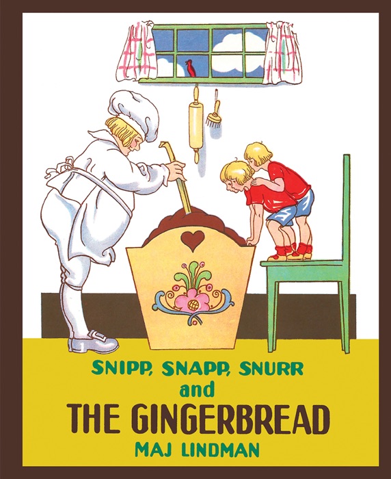 Snipp, Snapp, Snurr and the Gingerbread