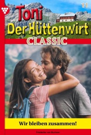 Toni der Hüttenwirt Classic 11 – Heimatroman