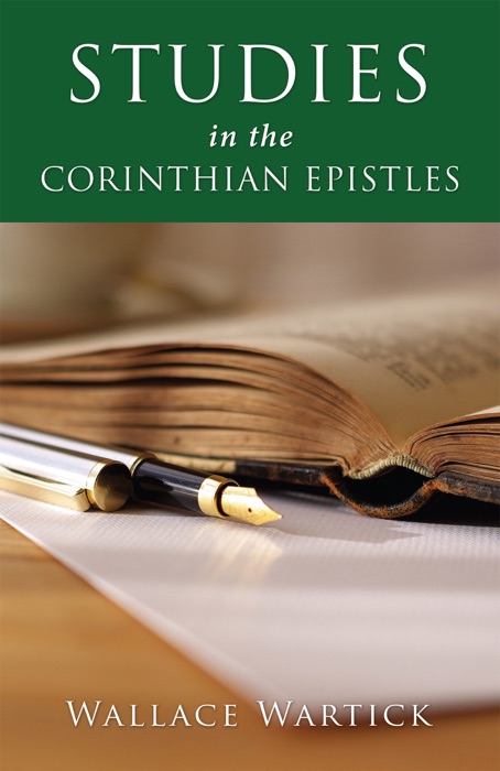 STUDIES IN THE CORINTHIAN EPISTLES