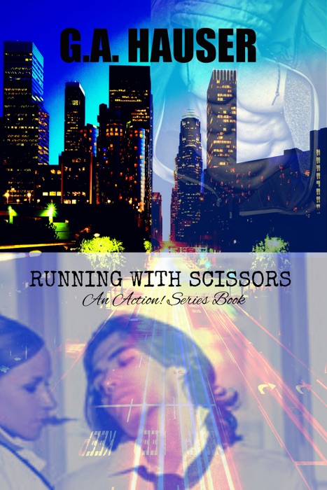 Running with Scissors An Action! Series Book 45