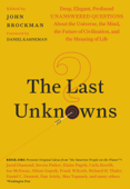 The Last Unknowns - John Brockman