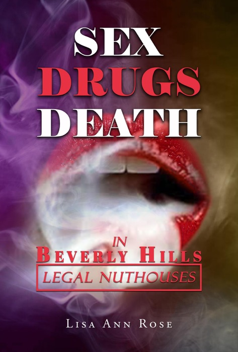 SEX, DRUGS, DEATH in BEVERLY HILLS: