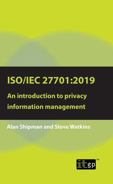 ISO/IEC 27701:2019: An introduction to privacy information management