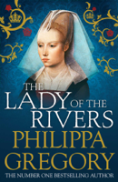 Philippa Gregory - The Lady of the Rivers artwork