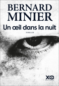 Un oeil dans la nuit - Bernard Minier