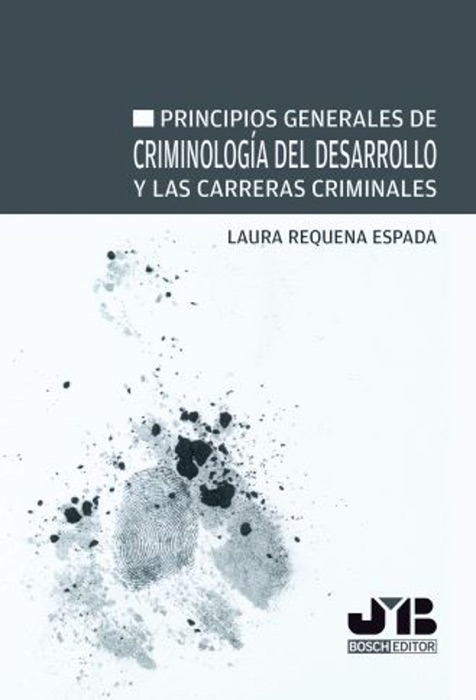 Principios generales de criminología del desarrollo y las carreras criminales