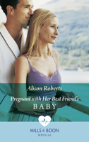Alison Roberts - Pregnant With Her Best Friend's Baby artwork