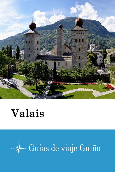 Valais - Guías de viaje Guiño